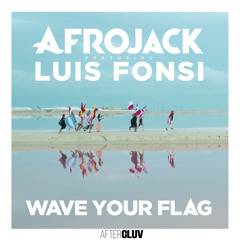 AFROJACK - Wave Your Flag (feat. Luis Fonsi)