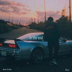 In The End - Baxter The Kidd x $leyea