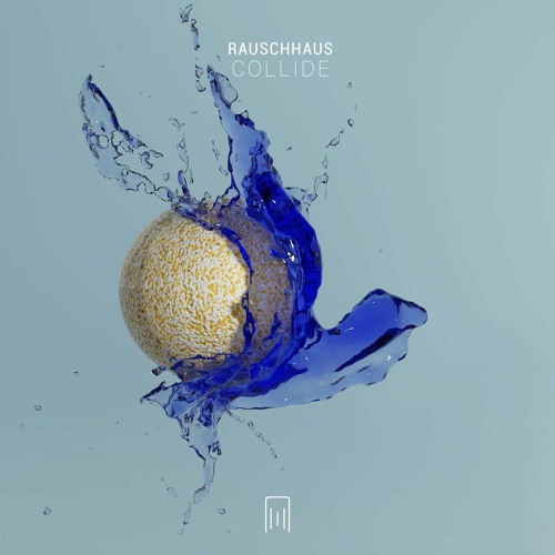 Rauschhaus - Collide (Original mix) (Forevermore)