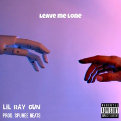 Leave Me Lone (Prod /// Spuree Beats)
