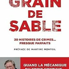 ⭐ DOWNLOAD PDF Grain de sable - 30 histoires de crimes... presque parfaits (French Edition) Complet