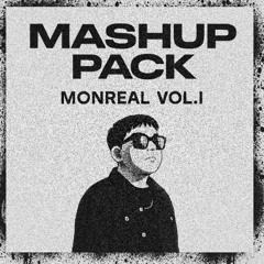 MASHUP PACK MONREAL VOL.1 [FREE DOWNLOAD]
