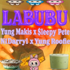 LABUBU (feat $leepy Pete, N1Darryl, Yung Roofie)