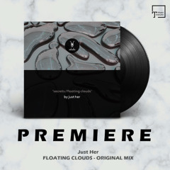 PREMIERE: Just Her - Floating Clouds (Original Mix) [SELADOR]