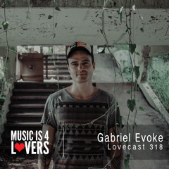 Lovecast 318 - Gabriel Evoke [MI4L.com]