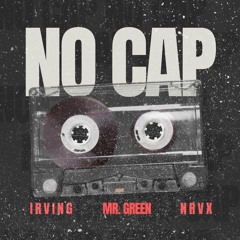 NØ C∆P ( ft. Nrvx & Mr green )