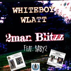 2man Blitzz (Ft. Wasstilian Movement)