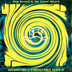 King Gizzard & the Lizard Wizard - "Automation" (Stormchaser Remix)