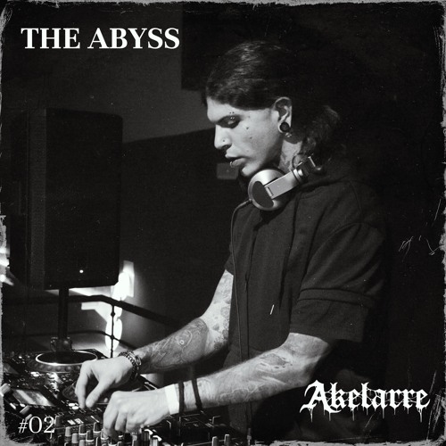 Akelarre Sessions 02 : The Abyss