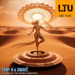 Premiere: Tony H & Swavé - She Moves The World (Thomas Garcia Remix) | Desert Hearts Records