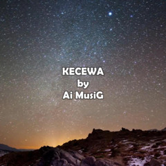 Kecewa By Ai MusiG