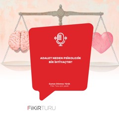 Adalet neden psikolojik bir ihtiyaçtır?