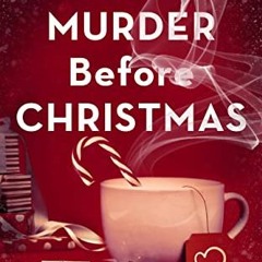 Read ❤️ PDF The Murder Before Christmas: A twisty cozy mystery (Charlie Kingsley Mysteries Book