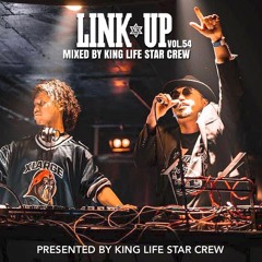 LINK UP VOL.54 MIXED BY KING LIFE STAR CREW