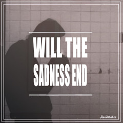 Funk Hunk - Will The Sadness End