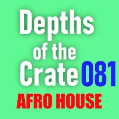Depths of the Crate 081 [Afro House]