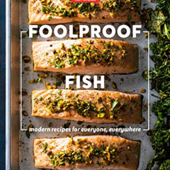 [Free] EPUB 📙 Foolproof Fish: Modern Recipes for Everyone, Everywhere by  America's