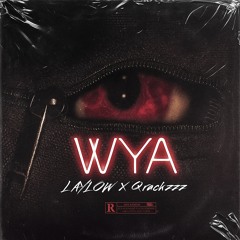 WYA-Laylow X Qrackzzz