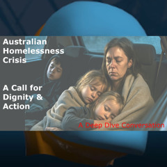 Australian Homelessness Crisis - A Call for Dignity and Action