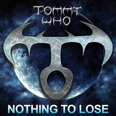 NOTHING TO LOSE