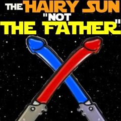 Not The Father - The Hairy Sun