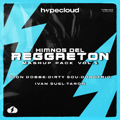 HIMNOS DEL REGGAETON MASHUP PACK VOL.1
