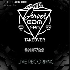 Black Box 9/9/2023 - Denver EDM Fam Takeover *CONTAINS EXPLICIT CONTENT & LIVE INSTRUMENTS*