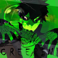 CREEPIN'
