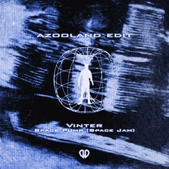 Vinter - Space Pump (Space Jam) (Azooland Edit) [DropUnited Exclusive]