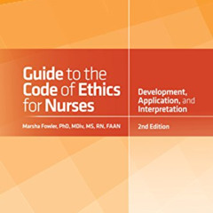 [Download] PDF 📄 Guide to the Code of Ethics for Nurses: With Interpretive Statement