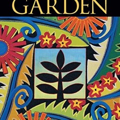 [Get] EPUB KINDLE PDF EBOOK The Quilted Garden by  Jane A. Sassaman 💑