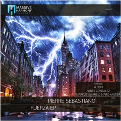 MHR607 Pierre Sebastiano - Fuerza EP [Out December 06]
