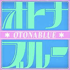 OTONABLUE [オトナブルー] - Pastel*Palettes (Cover)