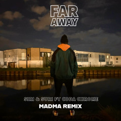 feat. Coda Chrome-Far Away-madma remix (Free download)