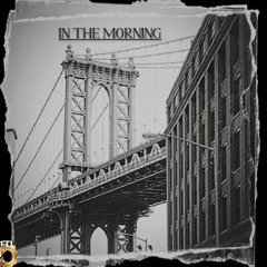 IN THE MORNING