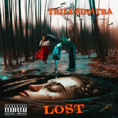 Lost - TrillSinaTra