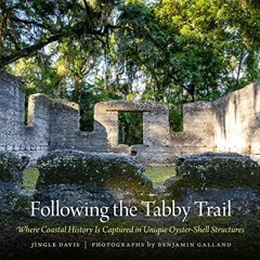GET EPUB KINDLE PDF EBOOK Following the Tabby Trail: Where Coastal History Is Captured in Unique Oys
