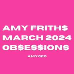 AMY$ MARCH 2024 OB$E$$ION$