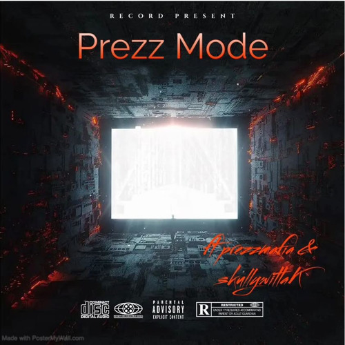 PrezzMode-ft.pressintodamaxx/23bandzzzzz/skullywittak