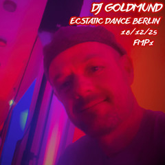 DJ Goldmund Ecstatic Dance Berlin 18 Dec 2025
