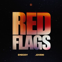 Embody & Jovani - Red Flags