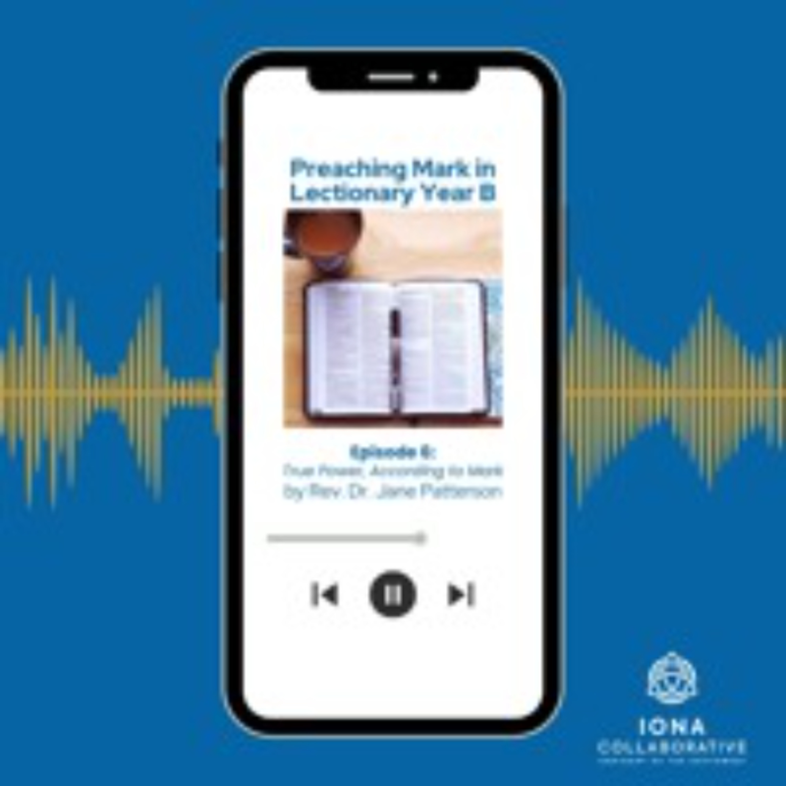 Preaching Mark in Lectionary Year B: Episode 6 - True Power, According to Mark episode artwork