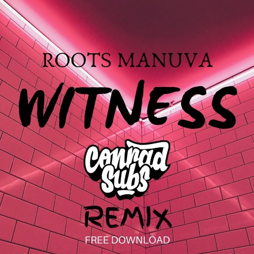 Roots Manuva - Witness (Conrad Subs Remix) FREE DOWNLOAD