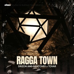 Drizon & Sancovex X Tovar - Ragga Town (Radio Edit)