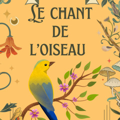 Le chant de l'oiseau - Audio #1