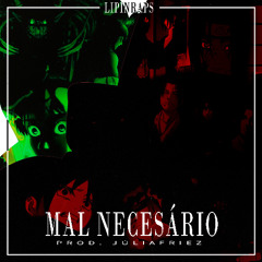 Mal Necessário