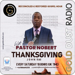 Pastor Nobert Tavarwisa - Reconciled & Restored on Gold Dust Radio  22-11-25.mp3