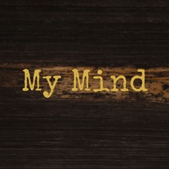 My Mind