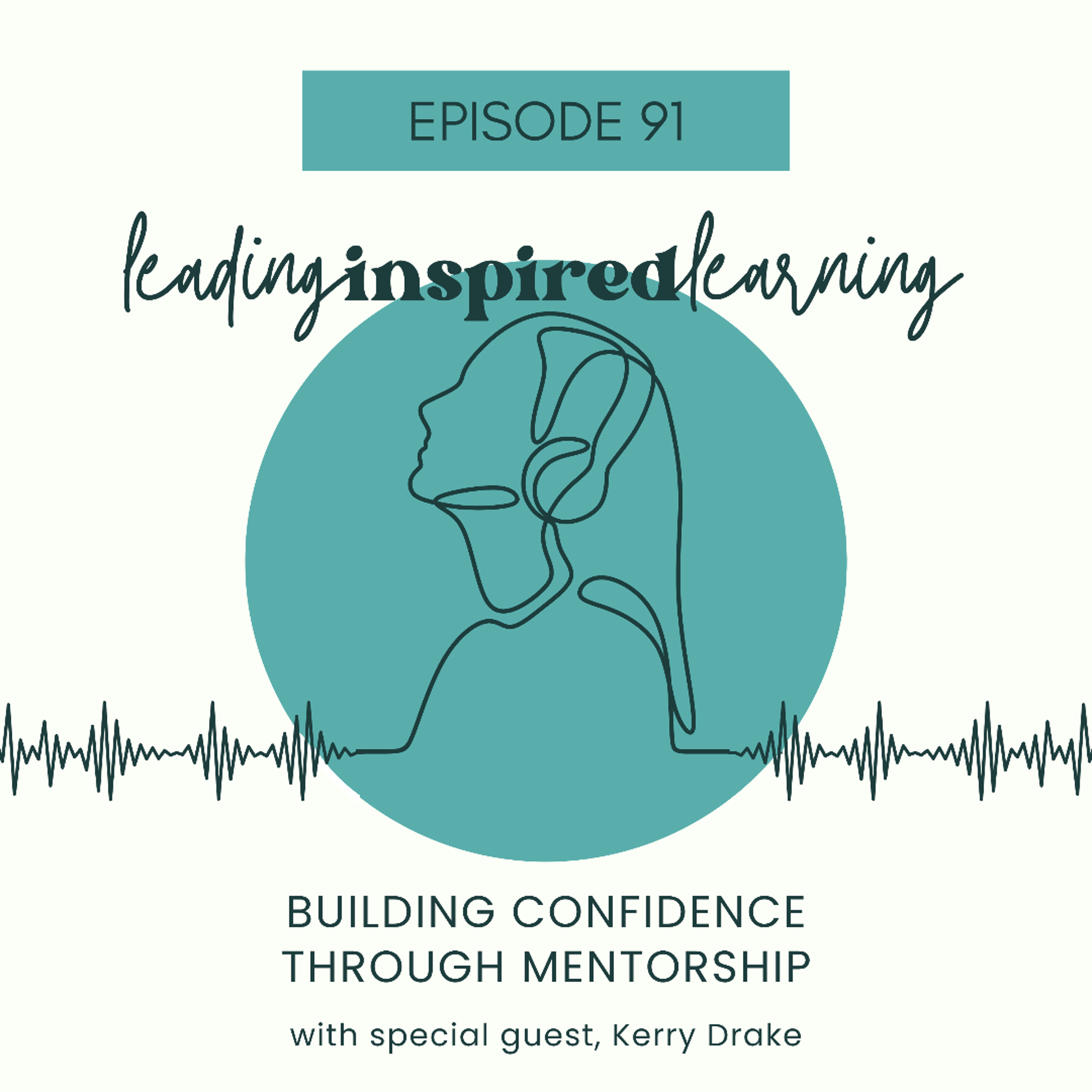 Ep: 91 - Building Confidence Through Mentorship with Kerry Drake episode artwork