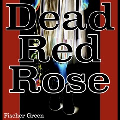 Dead Red Rose